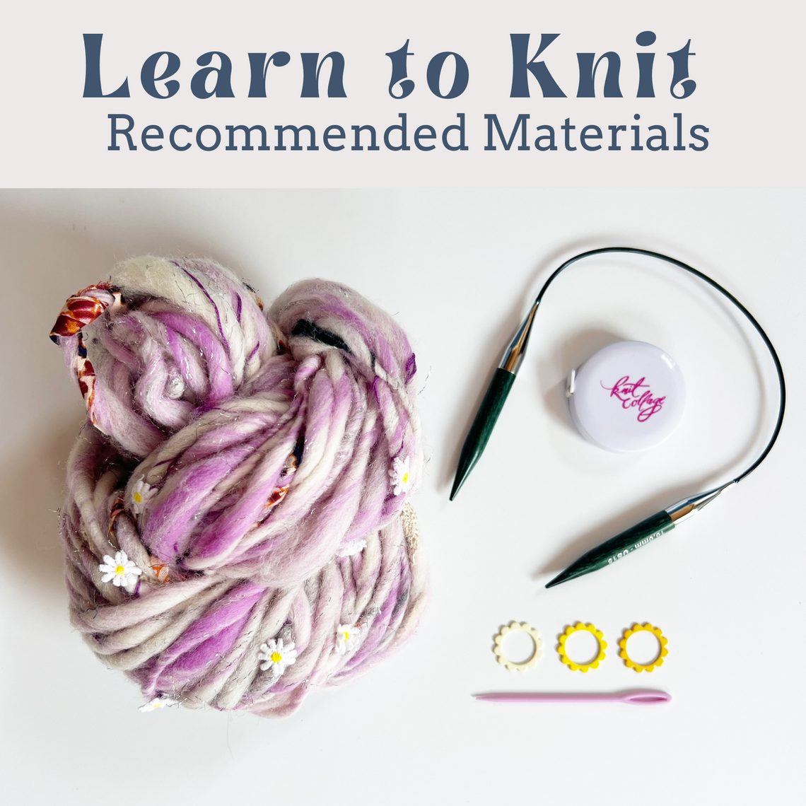 Learn to Knit Week ~ Materials List