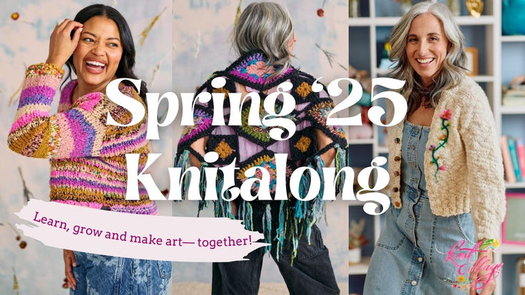 The Spring Knitalong ~ Learn, Grow and Make Art Together!