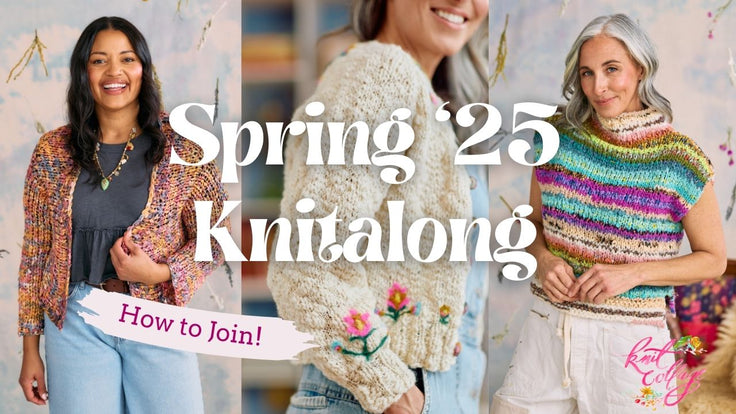 Spring 2025 Knitalong ~ How To Join