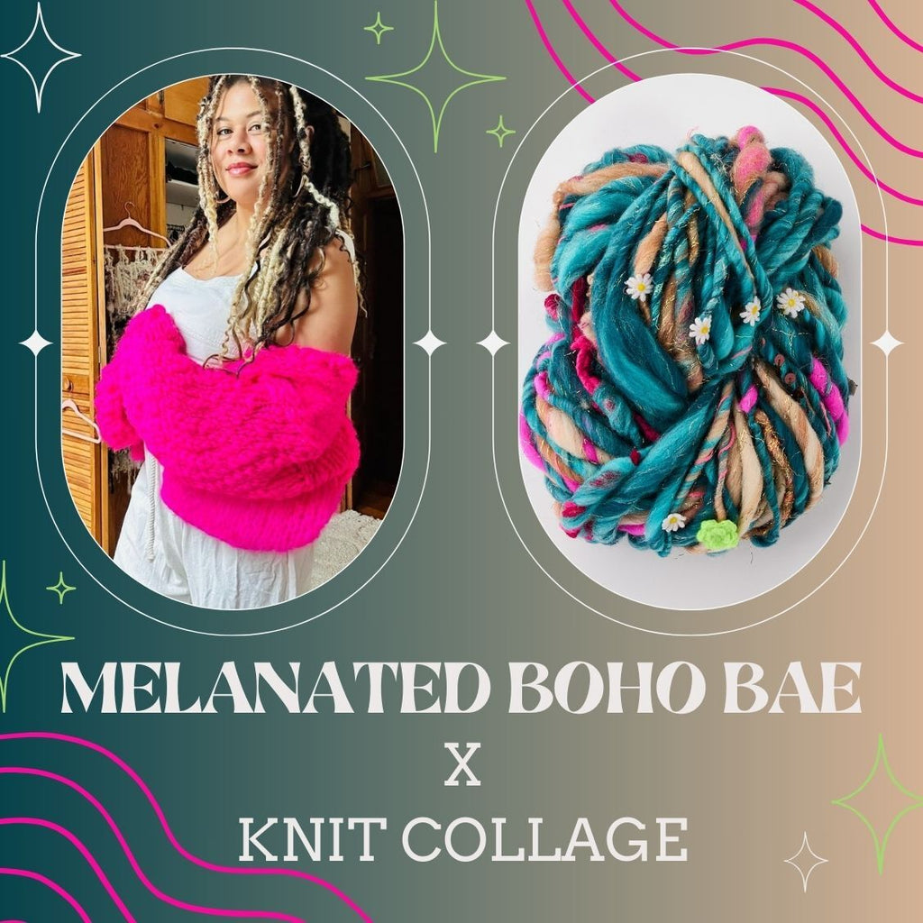 Melanated Boho Bae x Dreamland Yarn